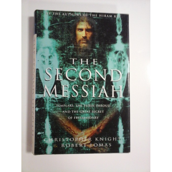 THE SECOND MESSIAH - CHRISTOPHER KNIGHT & ROBERT LOMAS THE SECOND MESSIAH - CHRISTOPHER KNIGHT & ROBERT LOMAS